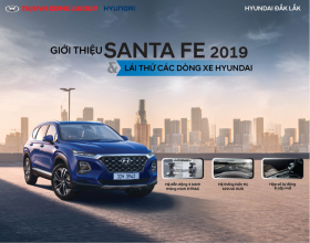 Giới thiệu Santafe 2019 và lái thử các dòng xe Hyundai tại TT Quảng Phú